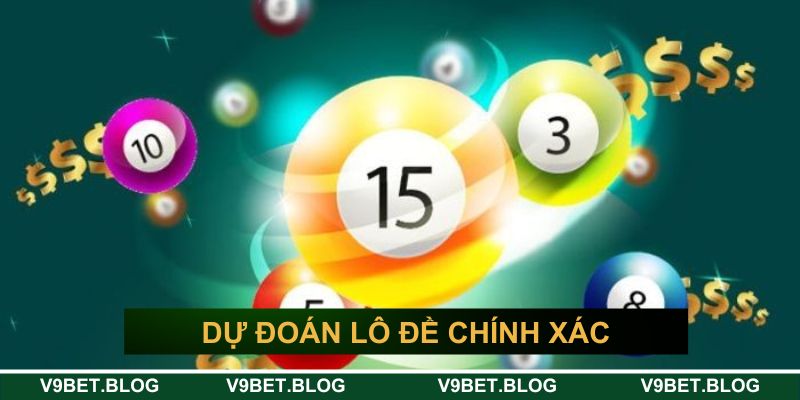 Dự đoán lô đề chính xác