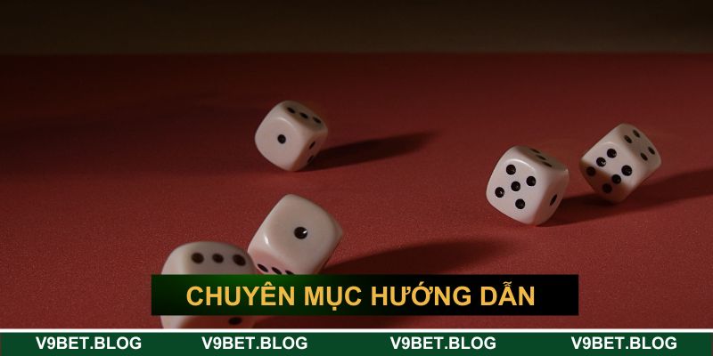 Một số thông tin về chuyên mục hướng dẫn tại V9bet Một số thông tin về chuyên mục hướng dẫn tại V9bet