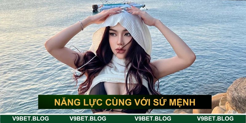 Năng lực cùng với sứ mệnh