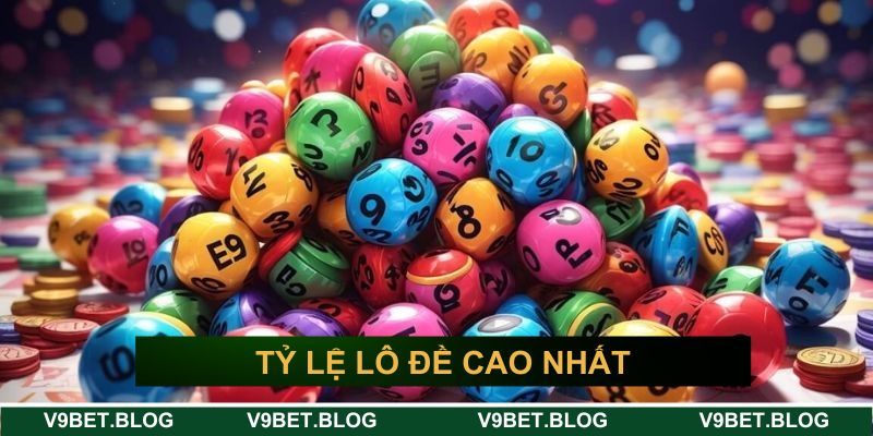 tỷ lệ lô đề cao nhất